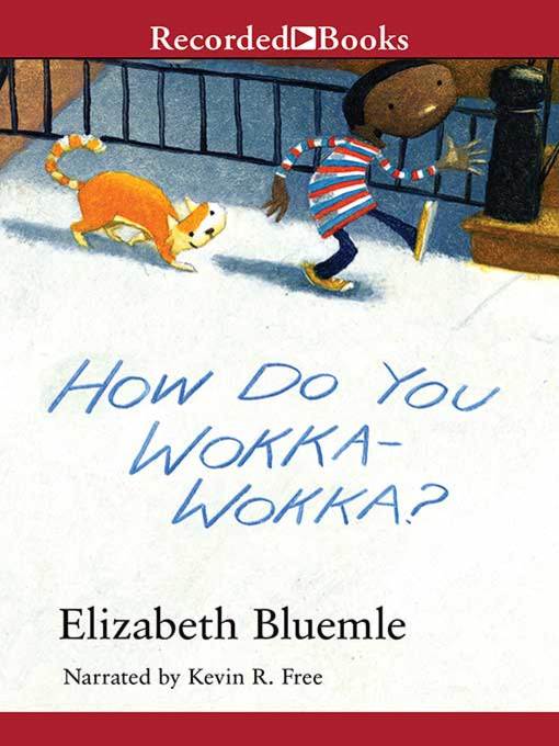Title details for How Do You Wokka-Wokka by Elizabeth Bluemle - Available
